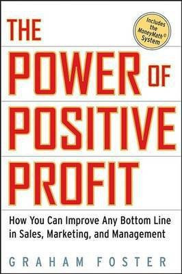 The Power of Positive Profit(English, Electronic book text, Foster Graham)