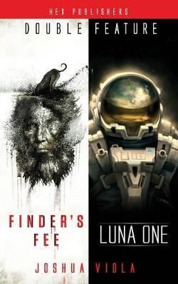 Luna One / Finder's Fee (Double Feature)(English, Paperback, Viola Joshua)