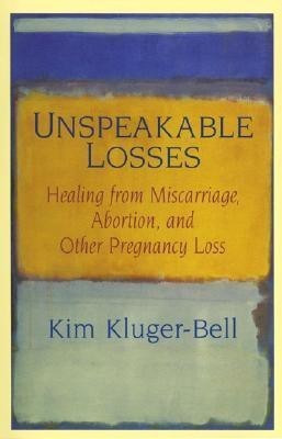 Unspeakable Losses(English, Paperback, Kluger-Bell Kim)