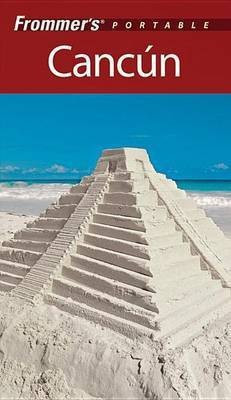 Frommer's Portable Cancun(English, Electronic book text, Cristiano Juan)