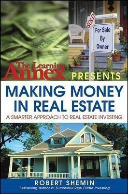 The Learning Annex Presents Making Money in Real Estate(English, Electronic book text, Shemin Robert)