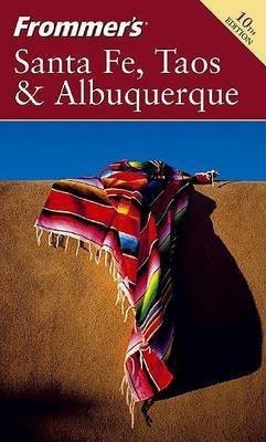 Frommer's Santa Fe, Taos & Albuquerque(English, Electronic book text, King Lesley S.)