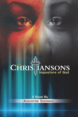 The Christiansons - Impostors of God(English, Paperback, Sherman Augustine)