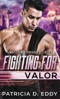 Fighting For Valor(English, Hardcover, Eddy Patricia D)