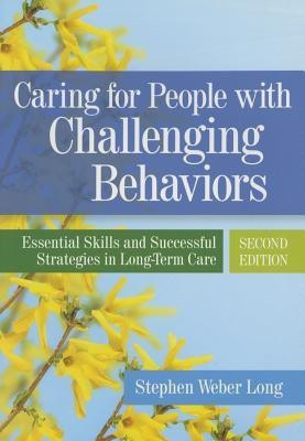 Caring for People with Challenging Behaviors(English, Paperback, Long Stephen Weber)