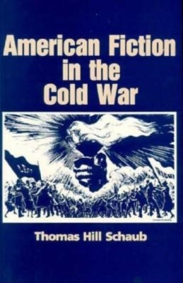 American Fiction in the Cold War(English, Paperback, Schaub Thomas Hill)