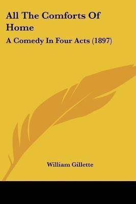 All The Comforts Of Home(English, Paperback, Gillette William Professor)