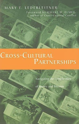 Cross-Cultural Partnerships - Navigating the Complexities of Money and Mission(English, Paperback, Lederleitner Mary T.)