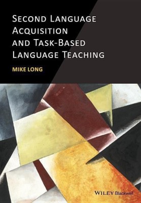 Second Language Acquisition and Task-Based Language Teaching(English, Hardcover, Long Mike)