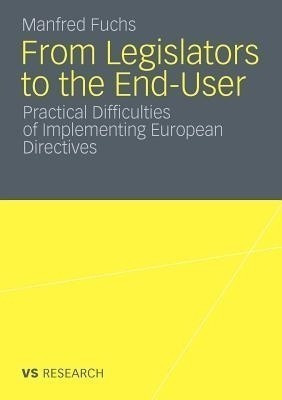 From Legislators to the End-User(English, Paperback, Fuchs Manfred)