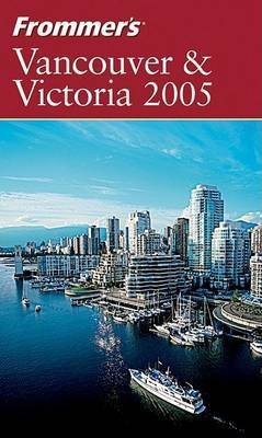 Frommer's Vancouver & Victoria 2005(English, Electronic book text, Olson Donald)