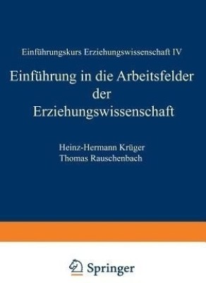 Einfuehrung in die Arbeitsfelder der Erziehungswissenschaft(German, Paperback, unknown)