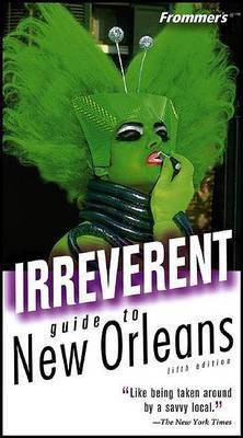 Frommer's Irreverent Guide to New Orleans(English, Electronic book text, Boyd Malia)