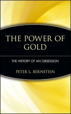 The Power of Gold(English, Electronic book text, Bernstein Peter L.)