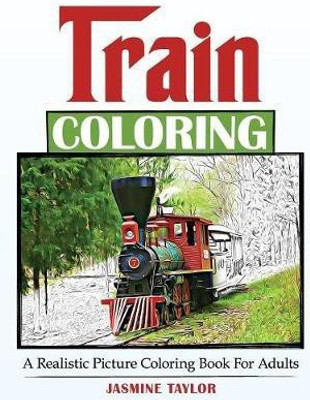 Train Coloring(English, Paperback, Taylor Jasmine)