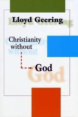 Christianity without God(English, Paperback, Geering Lloyd George)