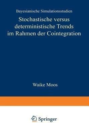 Stochastische versus deterministische Trends im Rahmen der Cointegration(German, Paperback, unknown)