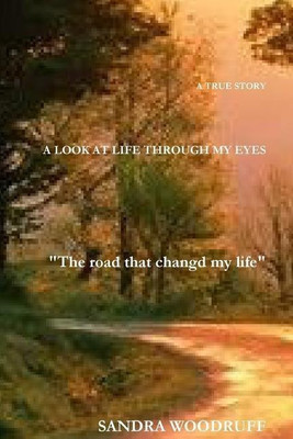 A look at life through my eyes(English, Paperback, Woodruff Sandra)