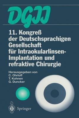 11. Kongress der Deutschsprachigen Gesellschaft fur Intraokularlinsen-Implantation und refraktive Chirurgie(German, Paperback, unknown)