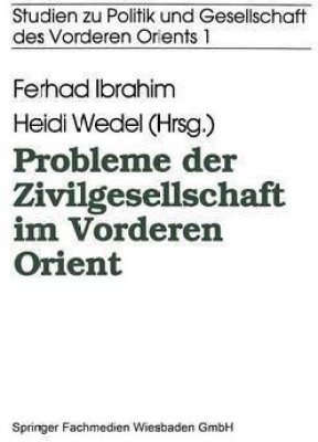 Probleme der Zivilgesellschaft im Vorderen Orient(German, Paperback, unknown)