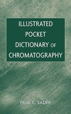 Illustrated Pocket Dictionary of Chromatography(English, Electronic book text, Sadek Paul C.)