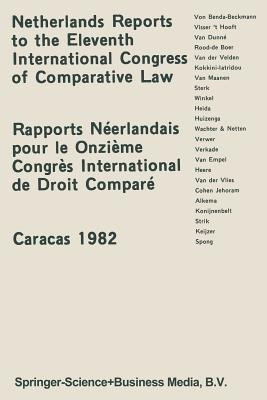 Netherlands Reports to the XIth International Congress of Comparative Law Caracas 1982(English, Paperback, unknown)