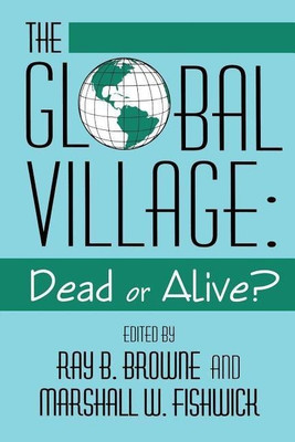 Global Village Dead or Alive(English, Paperback, University of Wisconsin Press)