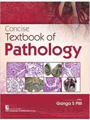 Concise Textbook of Pathology(English, Paperback, Pilli Ganga S.)