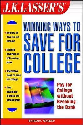 J.K. Lasser's Winning Ways to Save for College(English, Electronic book text, Wagner Barbara)