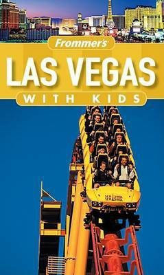 Frommer's Las Vegas with Kids(English, Electronic book text, Sehlinger Bob)