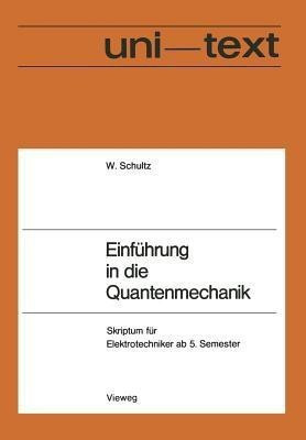 Einfuehrung in die Quantenmechanik(German, Paperback, Schultz Walter)