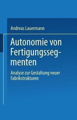 Autonomie von Fertigungssegmenten(German, Paperback, unknown)