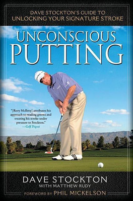 Unconscious Putting(English, Hardcover, Stockton Dave)