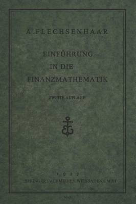 Einfuehrung in die Finanzmathematik(German, Paperback, Flechsenhaar Dr. A.)