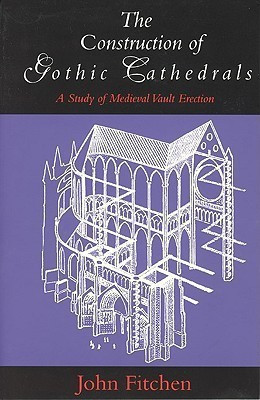 The Construction of Gothic Cathedrals(English, Paperback, Fitchen John)