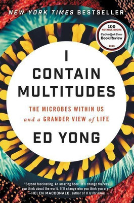 I Contain Multitudes  - The Microbes Within US and a Grander View of Life(English, Hardcover, Yong Ed)