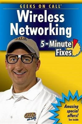 Geeks On Call Wireless Networking(English, Electronic book text, Geier J.)