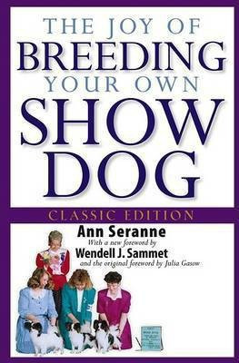 The Joy of Breeding Your Own Show Dog(English, Electronic book text, Seranne Ann)