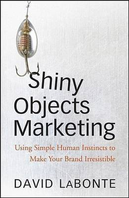 Shiny Objects Marketing(English, Electronic book text, LaBonte David A.)