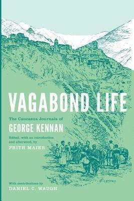 Vagabond Life(English, Paperback, Kennan George)