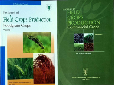 Textbook Of Field Crops Production Volume 1 And 2(January 20201, Dr. Rajendra Prasad)