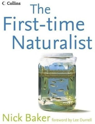 The First-time Naturalist(English, Paperback, Baker Nick)