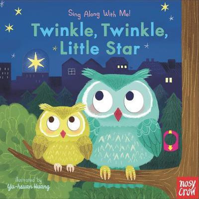 Twinkle, Twinkle, Little Star(English, Board book, Nosy Crow)
