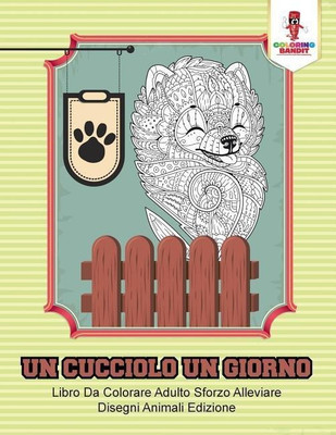 Un Cucciolo Un Giorno(Italian, Paperback, Coloring Bandit)