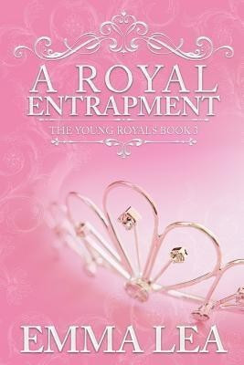 A Royal Entrapment(English, Paperback, Lea Emma)