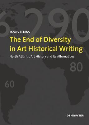 The End of Diversity in Art Historical Writing(English, Electronic book text, Elkins James)