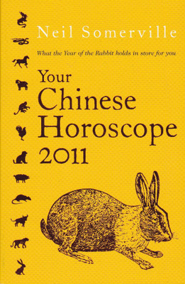 Your Chinese Horoscope 2011(English, Paperback, Somerville Neil)