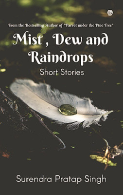 Mist, Dew and Raindrops(English, Paperback, Singh Surendra Pratap)