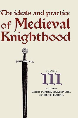 The Ideals and Practice of Medieval Knighthood, volume III(English, Hardcover, unknown)