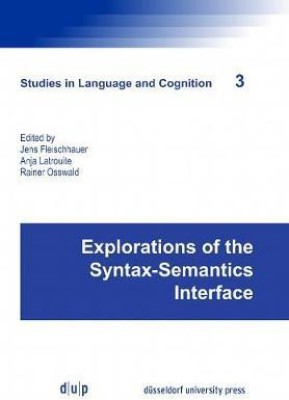 Explorations of the Syntax-Semantics Interface(English, Paperback, unknown)